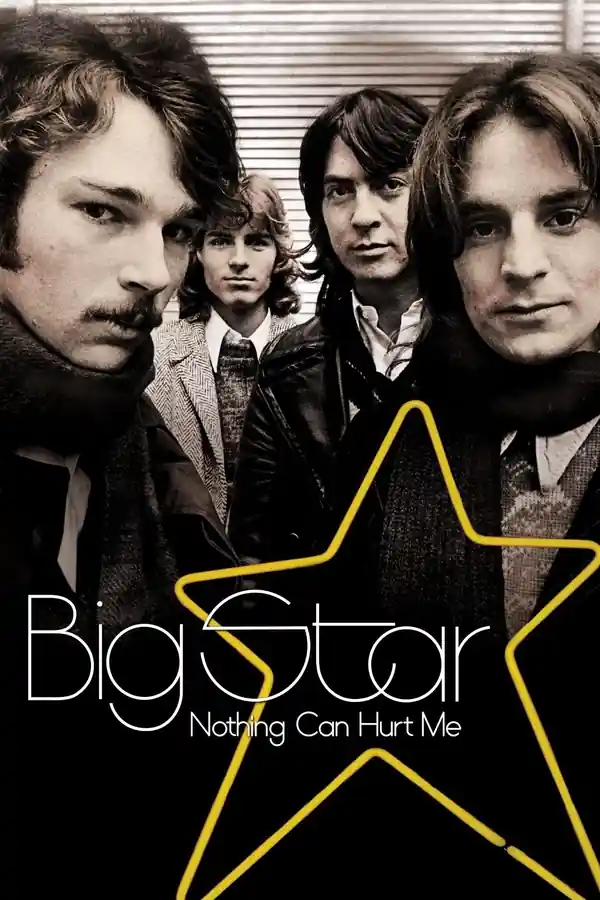 Big Star: Nothing Can Hurt Me streaming release poster