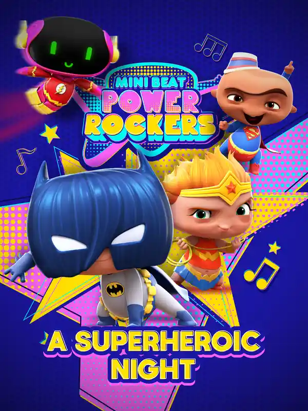 Mini Beat Power Rockers: A Superheroic Night streaming release poster