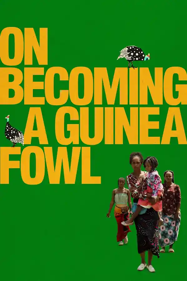 On Becoming a Guinea Fowl streaming release poster