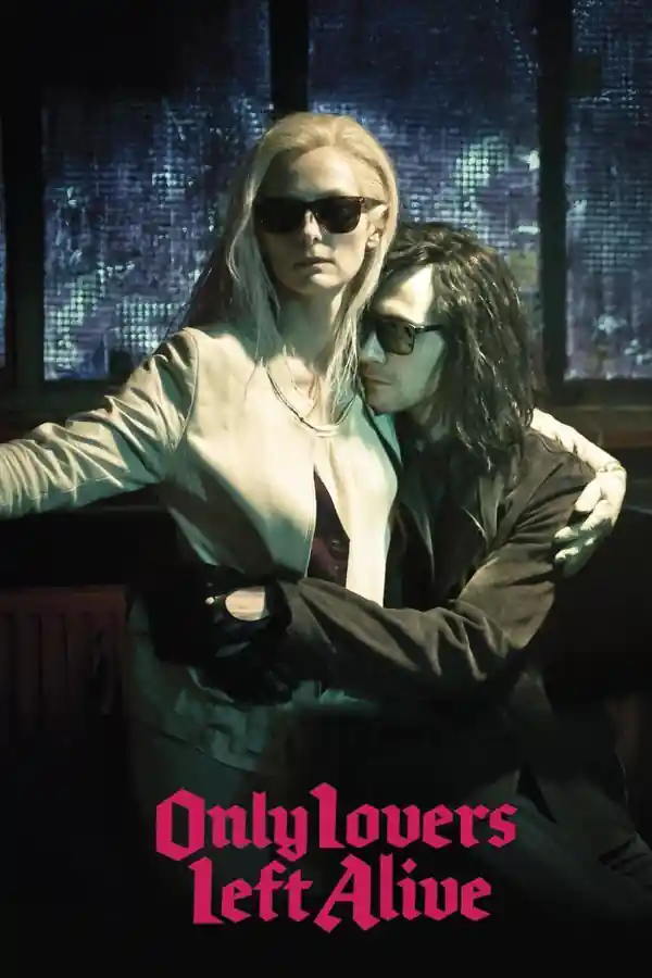 Only Lovers Left Alive streaming release poster