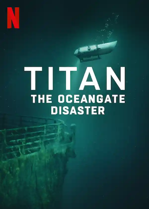 Titan: The OceanGate Disaster streaming release poster