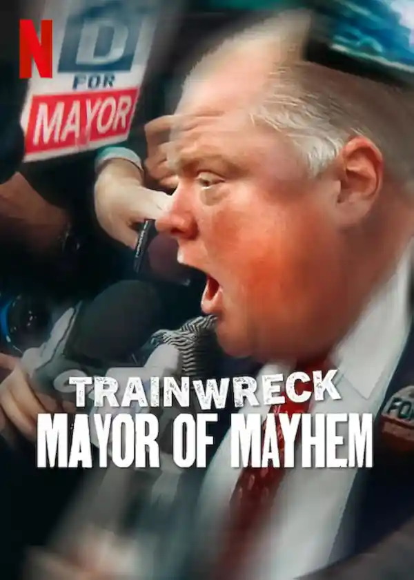 Trainwreck: Mayor of Mayhem streaming release poster